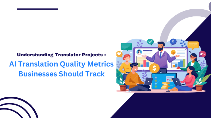 AI Translation Quality Metrics Businesses Should Track