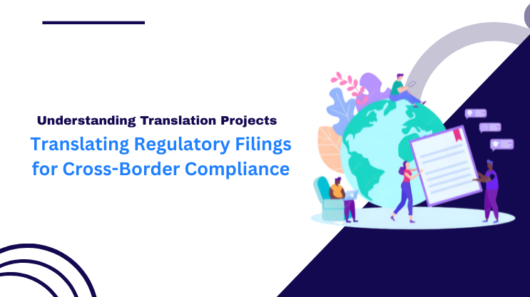 Translating Regulatory Filings for Cross-Border Compliance