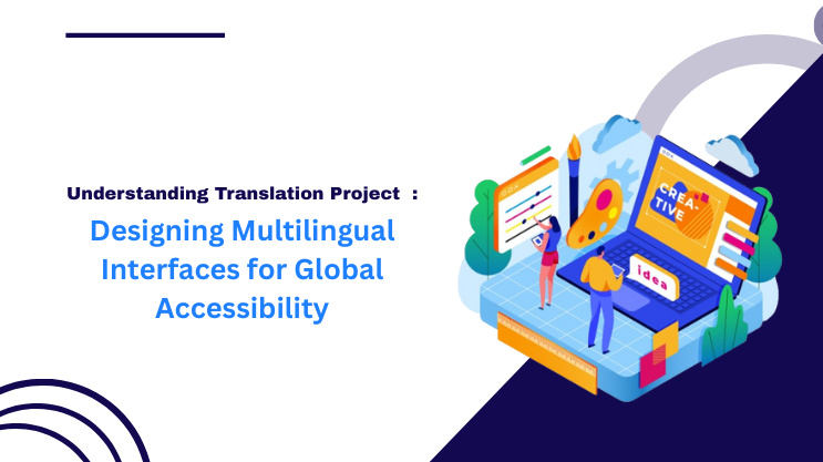 Designing Multilingual Interfaces for Global Accessibility
