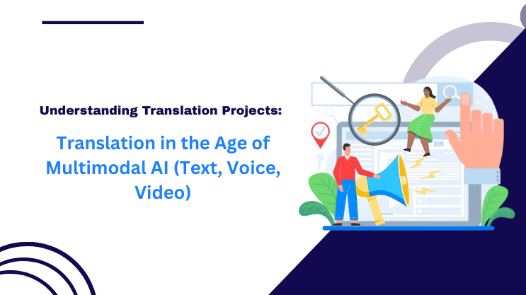 Translation in the Age of Multimodal AI (Text, Voice, Video)