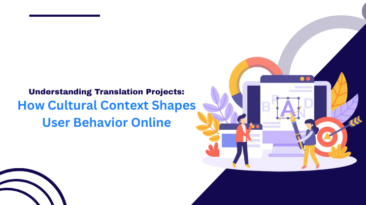 How Cultural Context Shapes User Behavior Online