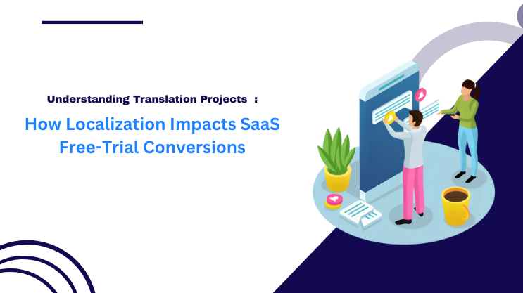 How Localization Impacts SaaS Free-Trial Conversions