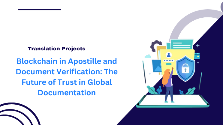 Blockchain in Apostille and Document Verification: The Future of Trust in Global Documentation