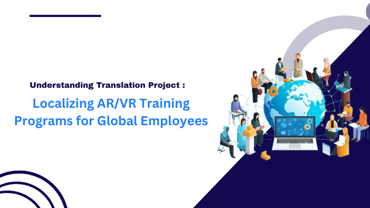 Localizing AR/VR Training Programs for Global Employees