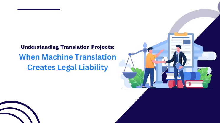When Machine Translation Creates Legal Liability