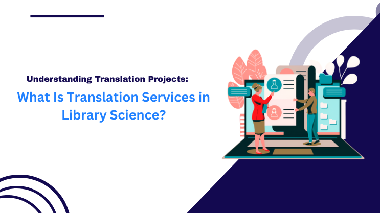 What Is Translation Services in Library Science?