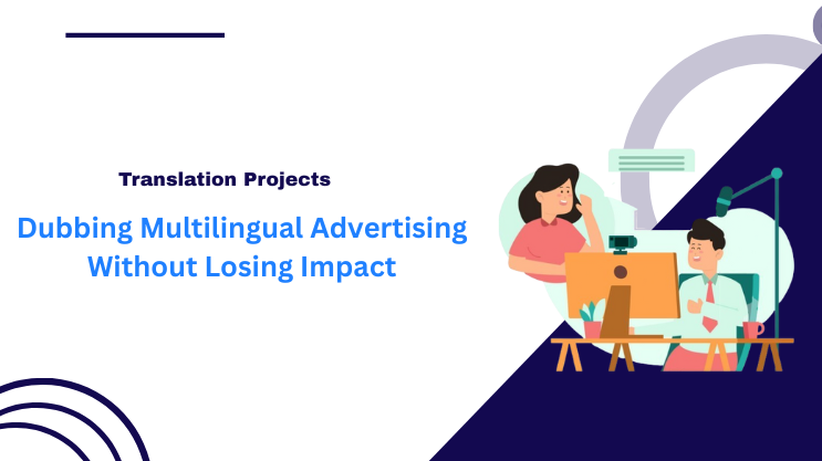 Dubbing Multilingual Advertising Without Losing Impact