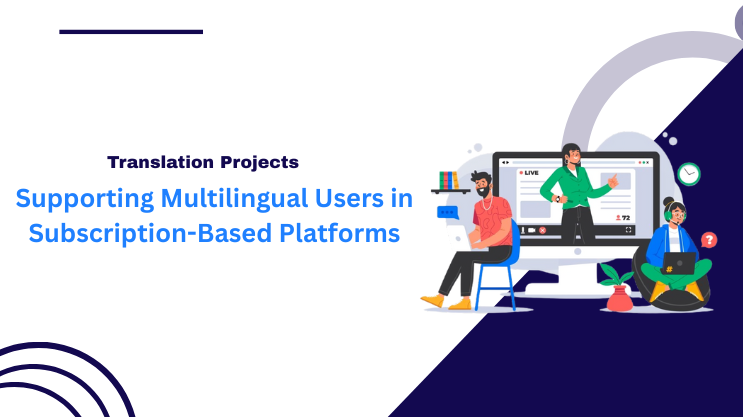 Supporting Multilingual Users in Subscription-Based Platforms
