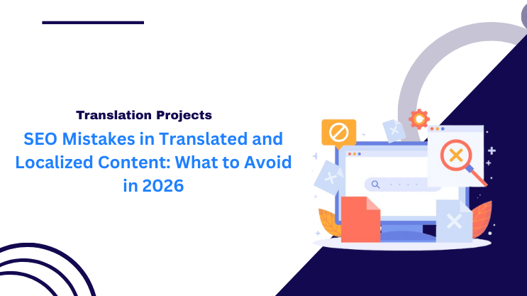 SEO Mistakes in Translated and Localized Content: What to Avoid in 2026