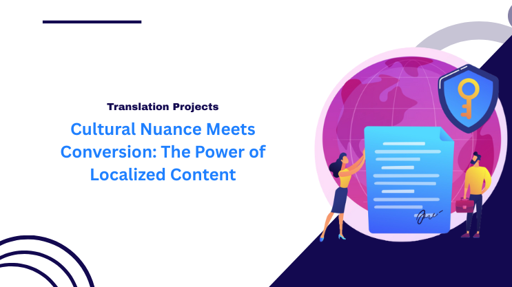 Cultural Nuance Meets Conversion: The Power of Localized Content
