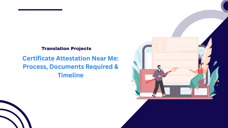 Certificate Attestation: Process, Documents Required & Timeline