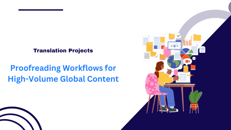 Proofreading Workflows for High-Volume Global Content