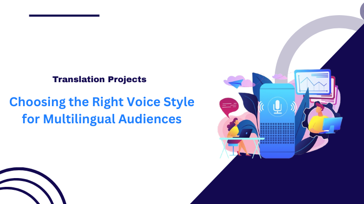 Choosing the Right Voice Style for Multilingual Audiences