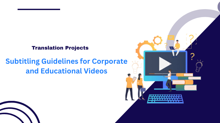 Subtitling Guidelines for Corporate and Educational Videos