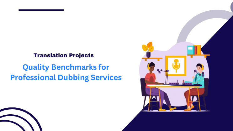 Quality Benchmarks for Professional Dubbing Services