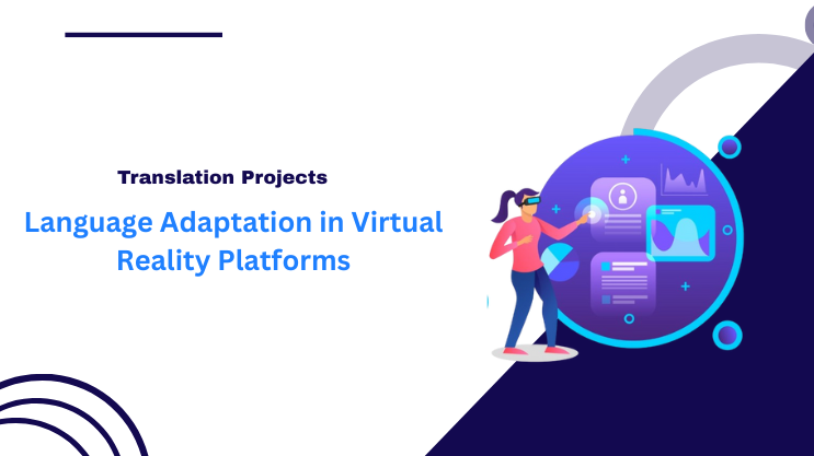 Language Adaptation in Virtual Reality Platforms