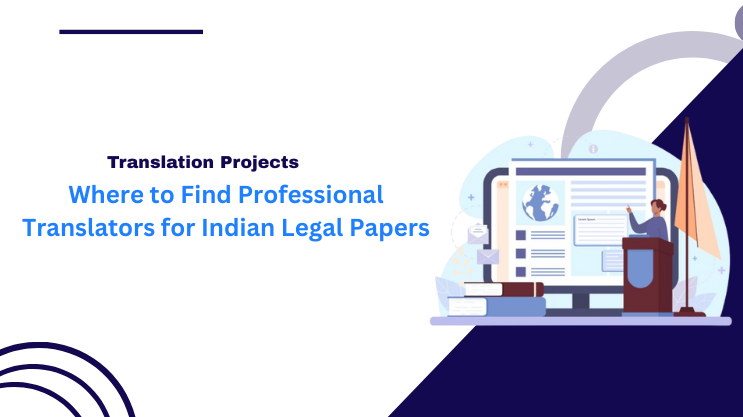 Where to Find Professional Translators for Indian Legal Papers