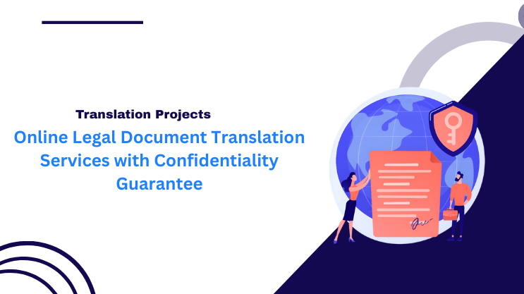 Online Legal Document Translation Services with Confidentiality Guarantee