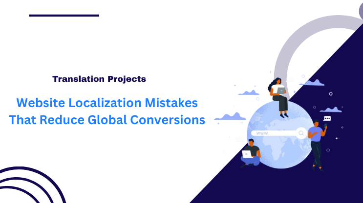Website Localization Mistakes That Reduce Global Conversions