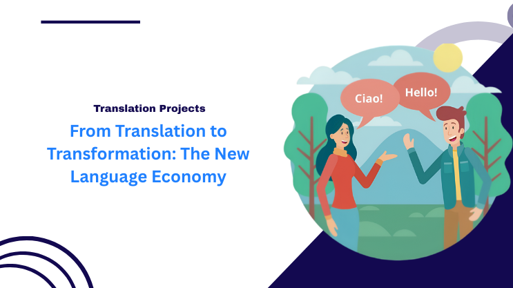 From Translation to Transformation: The New Language Economy