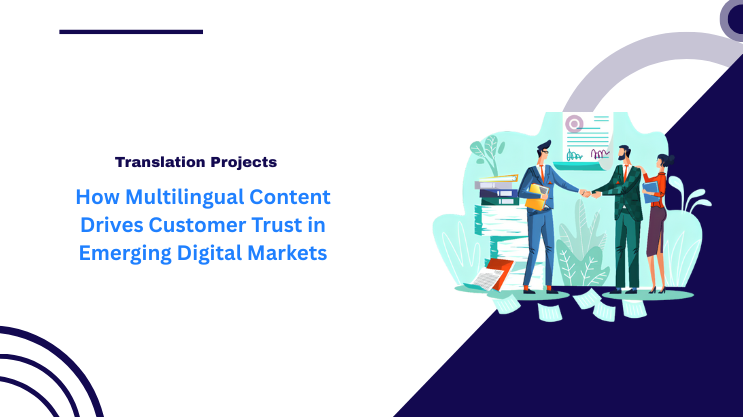 How Multilingual Content Drives Customer Trust in Emerging Digital Markets