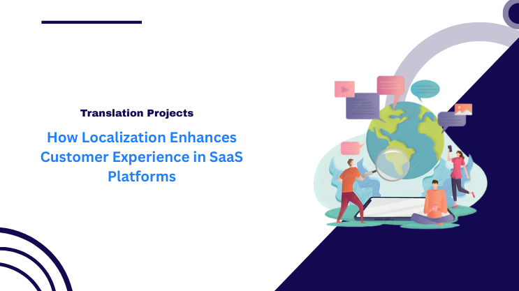 How Localization Enhances Customer Experience in SaaS Platforms