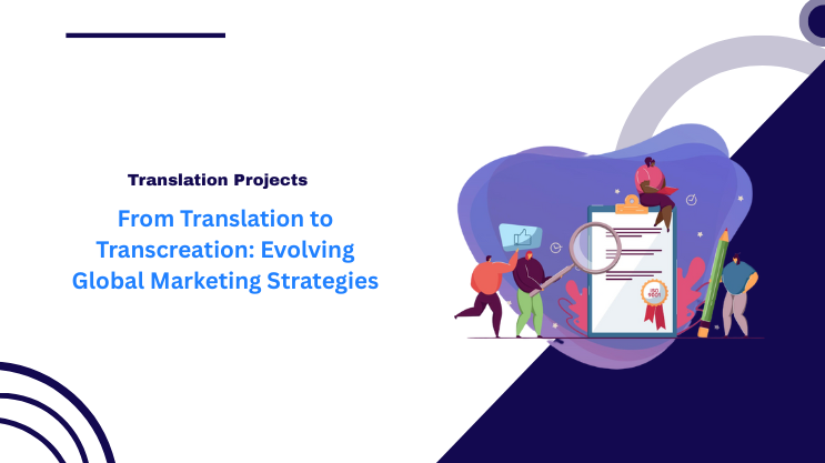 From Translation to Transcreation: Evolving Global Marketing Strategies