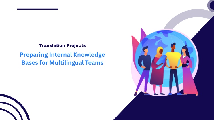 Preparing Internal Knowledge Bases for Multilingual Teams