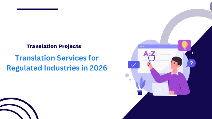 Translation Services for Regulated Industries in 2026