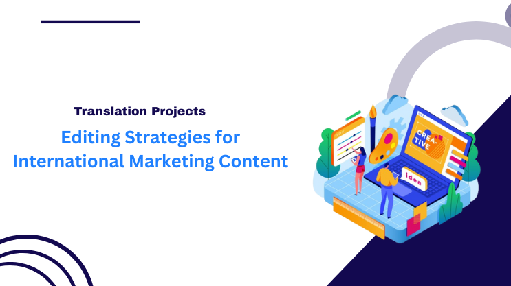Editing Strategies for International Marketing Content
