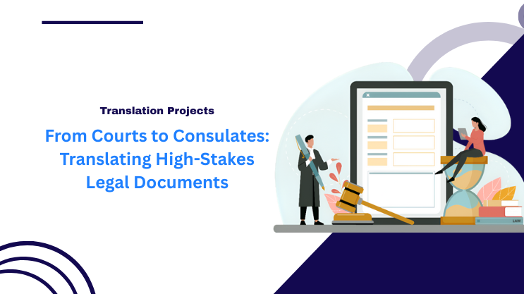 From Courts to Consulates: Translating High-Stakes Legal Documents