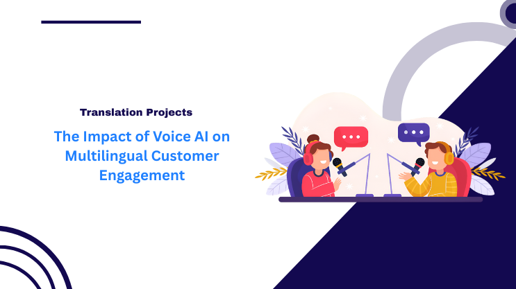 The Impact of Voice AI on Multilingual Customer Engagement