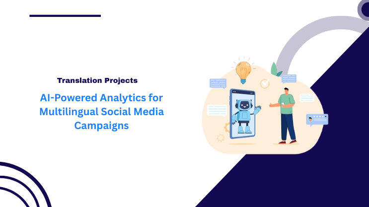 AI-Powered Analytics for Multilingual Social Media Campaigns