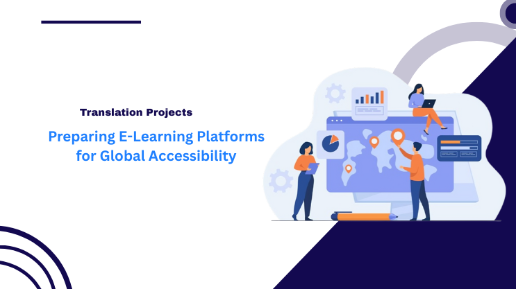 Preparing E-Learning Platforms for Global Accessibility