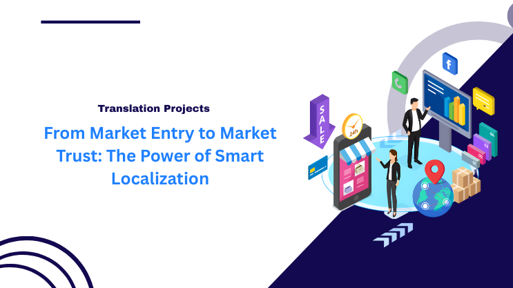 From Market Entry to Market Trust: The Power of Smart Localization