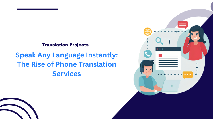 Speak Any Language Instantly: The Rise of Phone Translation Services