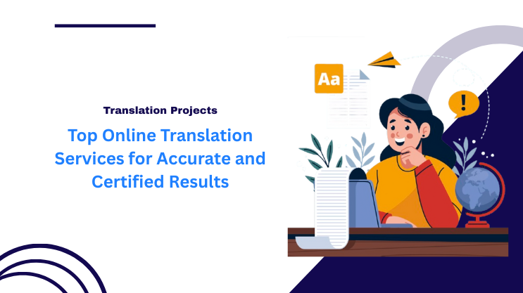 Top Online Translation Services for Accurate and Certified Results