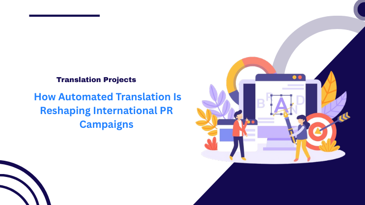 How Automated Translation Is Reshaping International PR Campaigns