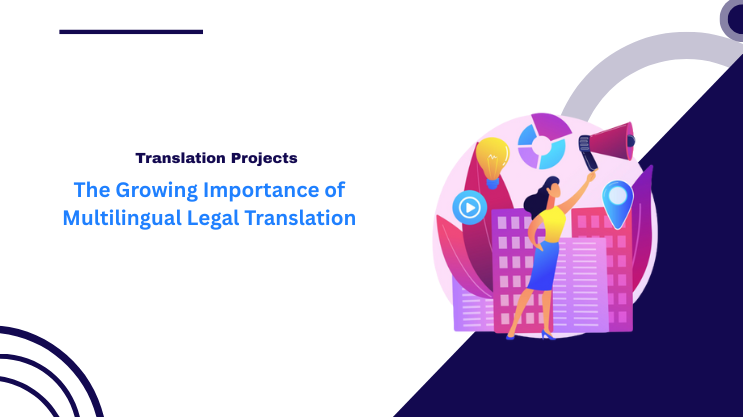 The Growing Importance of Multilingual Legal Translation