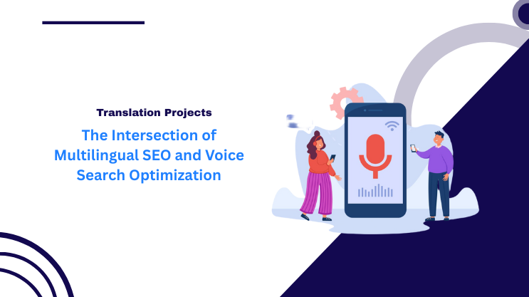 The Intersection of Multilingual SEO and Voice Search Optimization