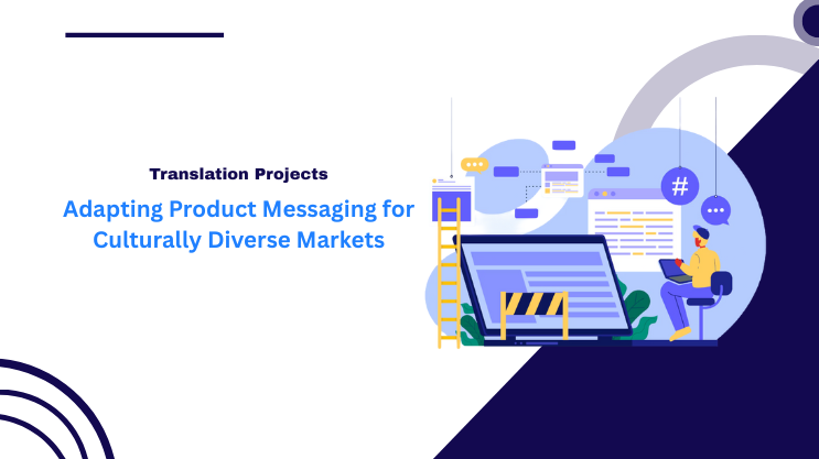 Adapting Product Messaging for Culturally Diverse Markets