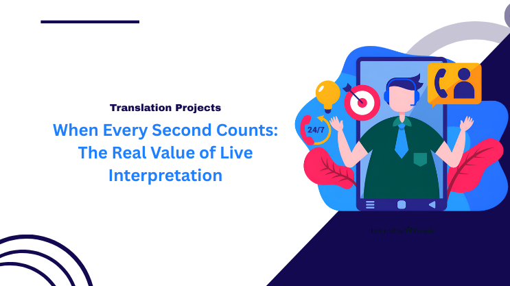 When Every Second Counts: The Real Value of Live Interpretation