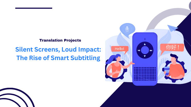 Silent Screens, Loud Impact: The Rise of Smart Subtitling