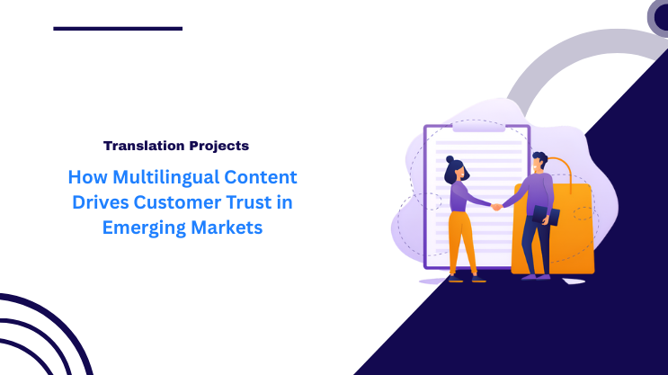 How Multilingual Content Drives Customer Trust in Emerging Markets