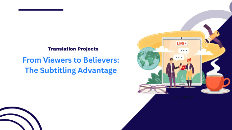 From Viewers to Believers: The Subtitling Advantage