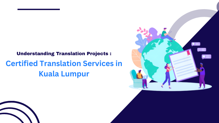 Certified Translation Services in Kuala Lumpur
