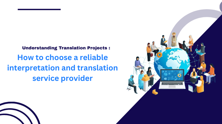 How to Choose a Reliable Interpretation and Translation Service Provider