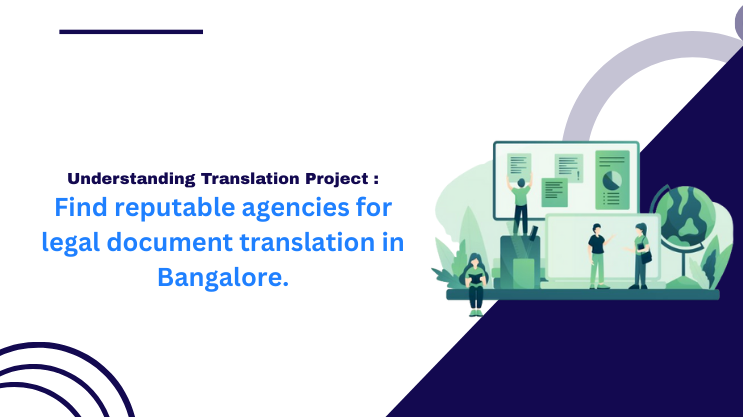 Find Reputable Agencies for Legal Document Translation in Bangalore