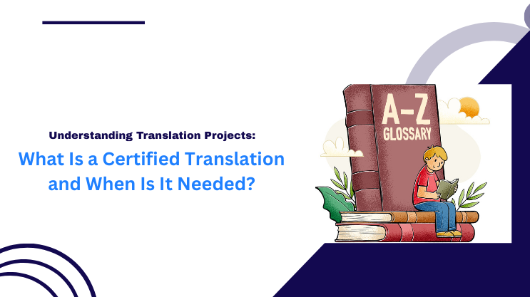 What Is a Certified Translation and When Is It Needed?