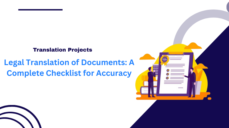 Legal Translation of Documents: A Complete Checklist for Accuracy